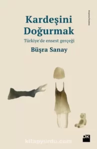 Büşra Sanay «Kardeşini Doğurmak» pdf indir