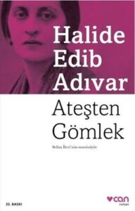 Halide Edib Adıvar «Ateşten Gömlek» pdf indir