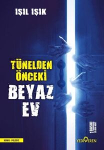 Işıl Işık «Tünelden Önceki Beyaz Ev 1» PDF indir