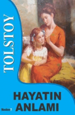 Lev Nikolayeviç Tolstoy «Hayatın Anlamı» pdf oku