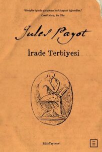 Jules Payot «İrade Terbiyesi» tam metin pdf indir