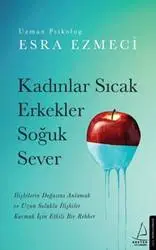 «Kadınlar Sıcak Erkekler Soğuk Sever» Esra Ezmeci