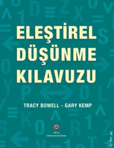 Tracy Bowell Gary Kemp «Eleştirel Düşünme Kılavuzu» pdf indir