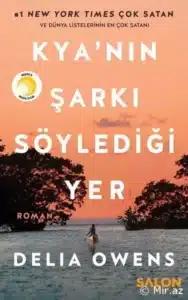 Delia Owens «Kya'nın Şarkı Söylediği Yer» pdf indir