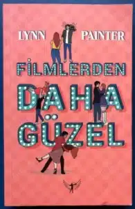 Lynn Painter «Filmlerden daha güzel» pdf indir