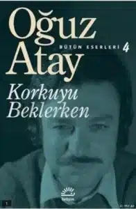 «Korkuyu Beklerken» Oğuz Atay