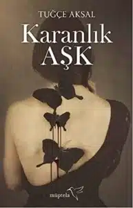 Tuğçe Aksal «Karanlık aşk 1» pdf indir