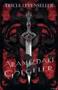 Tricia Levenseller «Aramızdaki Gölgeler» pdf indir