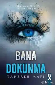 Tahereh Mafi «Bana Dokunma» pdf indir