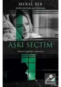 «Aşkı Seçtim - Sancaktarlar Serisi 2» Meral Kır