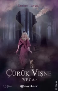 Emine Tavuz «Çürük Vişne - Veca» pdf indir