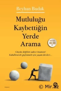 Beyhan Budak «Mutluluğu Kaybettiğin Yerde Arama» pdf indir