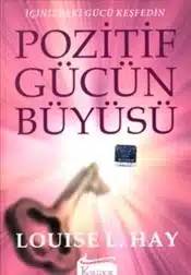 Louise L. Hay «Pozitif Gücün Büyüsü» pdf indir