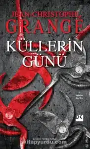 Jean Christophe Grange «Küllerin Günü» pdf indir