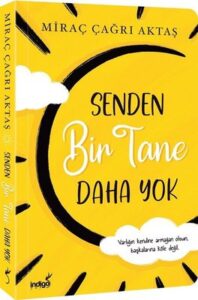 Miraç Çağrı Aktaş «Senden Bir Tane Daha Yok» pdf indir