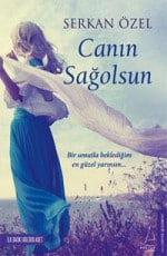 «Canın Sağolsun» Serkan Özel