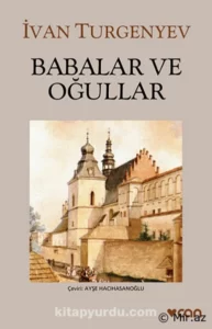 Ivan Turgenev «Babalar ve Oğullar» pdf indir