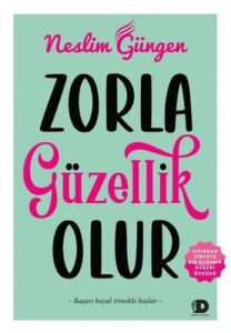 Neslim Güngen «Zorla Güzellik Olur» pdf indir