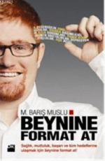 M. Barış Muslu «Beynine Format At» pdf indir