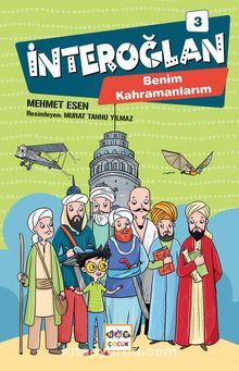 İnteroğlan 3 (Ciltli) / Benim Kahramanlarım