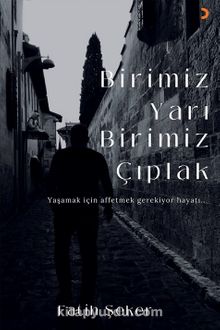 Birimiz Yarı Birimiz Çıplak