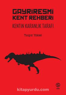 Gayriresmi Kent Rehberi & Kentin Karanlık Tarafı