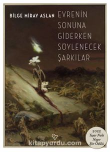 Evrenin Sonuna Giderken Söylenecek Şarkılar