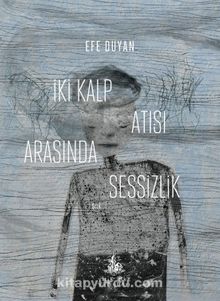 İki Kalp Atışı Arasında Sessizlik