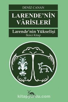 Larende’nin Varisleri & Larende'nin Yükselişi 2. Cilt