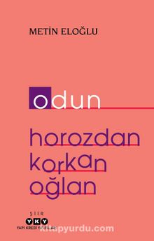 Odun & Horozdan Korkan Oğlan