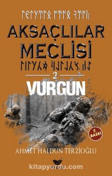 Aksaçlılar Meclisi 2 / Vurgun