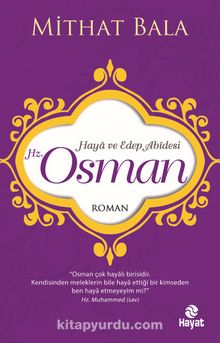 Haya ve Edep Abidesi Hz. Osman