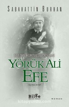 Yörük Ali Efe - Ege’nin Kurtuluş Destanı (Üçüncü Kitap)