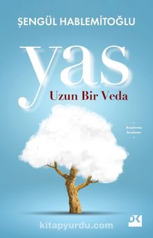 Yas & Uzun Bir Veda