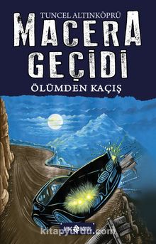 Ölümden Kaçış / Macera Geçidi 15