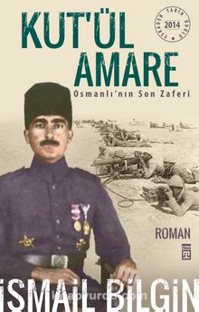 Kut'ül Amare & Osmanlı'nın Son Zaferi