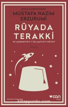 Rüyada Terakki ve Medeniyet-i İslamiyeyi Rüyet (Günümüz Türkçesiyle)