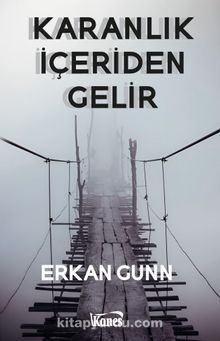 Karanlık İçeriden Gelir