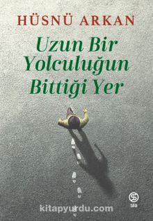 Uzun Bir Yolculuğun Bittiği Yer