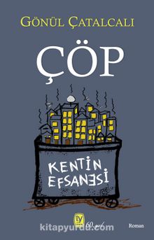 Çöp & Kentin Efsanesi