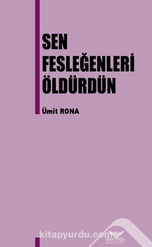 Sen Fesleğenleri Öldürdün