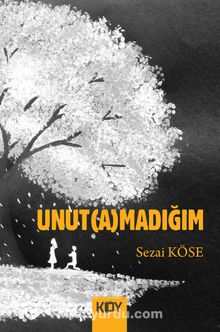 Unutamadığım