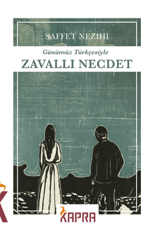 Zavallı Necdet - Günümüz Türkçesiyle