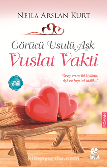 Görücü Usulü Aşk / Vuslat Vakti