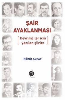 Şair Ayaklanması & Devrimciler İçin Yazılan Siirler