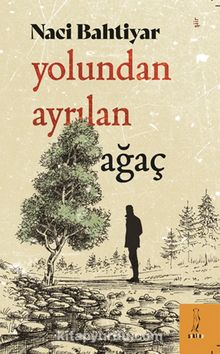 Yolundan Ayrılan Ağaç