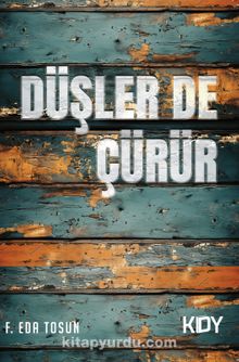 Düşler De Çürür