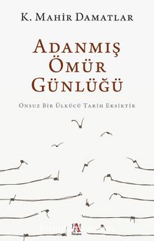 Adanmış Ömür Günlüğü