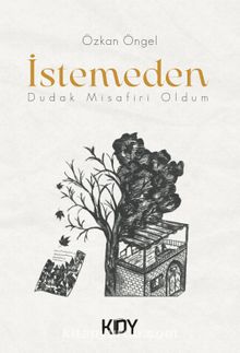 İstemeden Dudak Misafiri Oldum