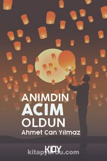 Anımdın Acım Oldun